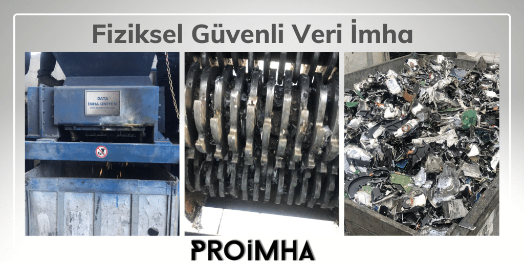 Güvenli Fiziksel Veri İmha Proimha